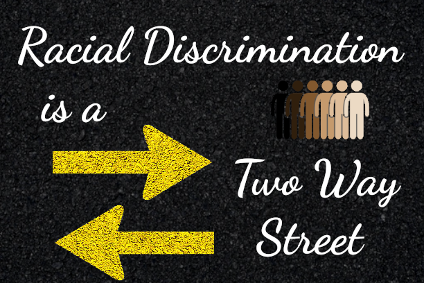 racial-discrimination-is-a-2-way-street.png